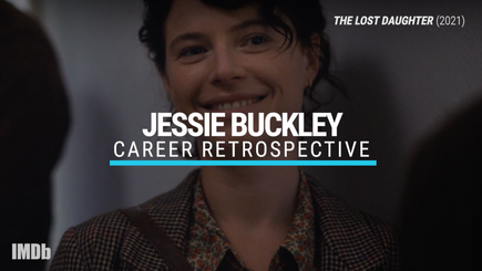Jessie Buckley | Career Retrospective